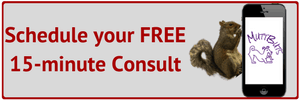 Schedule your FREE 15-minute Consult, squirrel