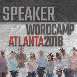 WordCamp Atlanta 2018 Speaker