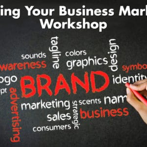 Branding Your Business Marketing Workshop